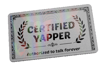 Certified Yapper