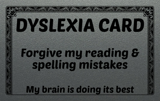 Dyslexia Excuse Card