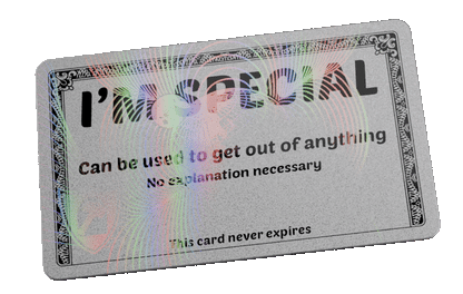 The I'm Special Card