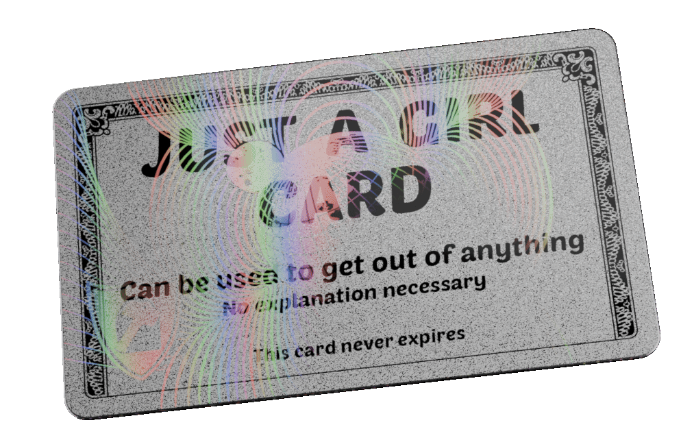 silver just a girl excuse card with hologram overlay
