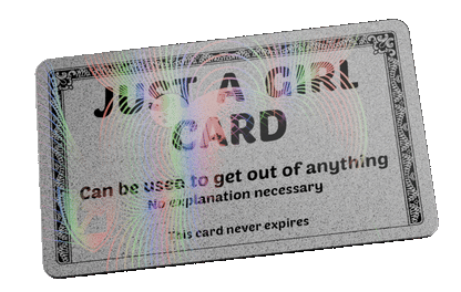 silver just a girl excuse card with hologram overlay
