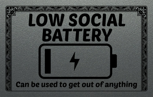 Low Social Battery Excuse Card