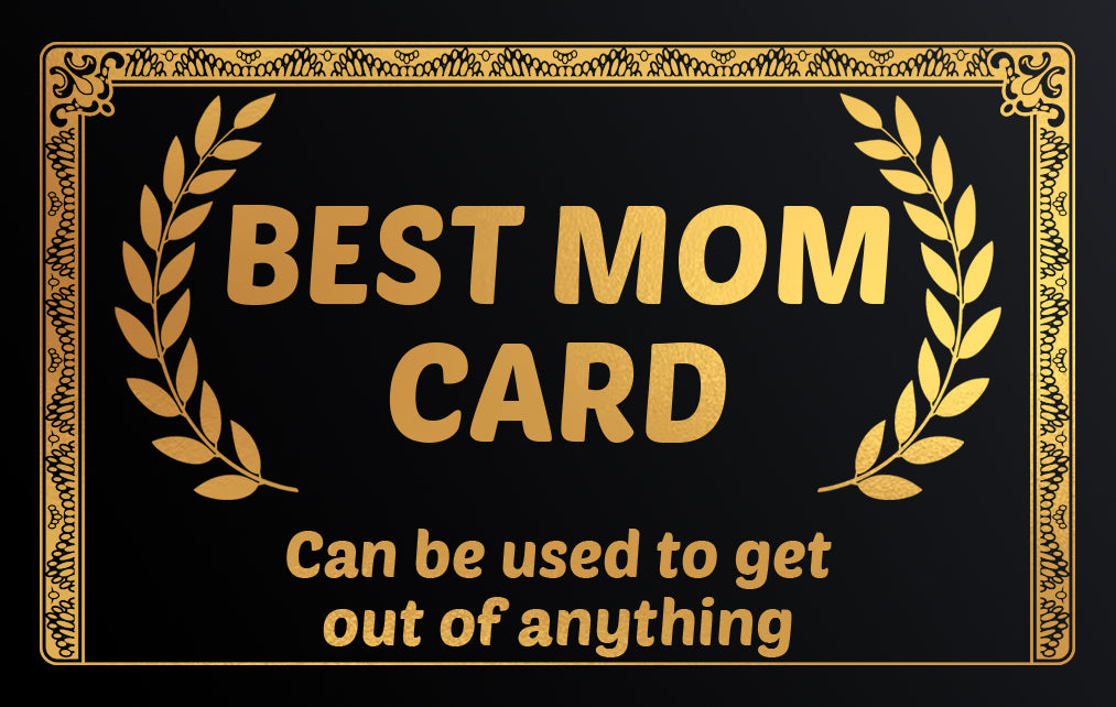 Gold Best Mom Excuse Card