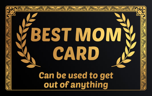 Gold Best Mom Excuse Card